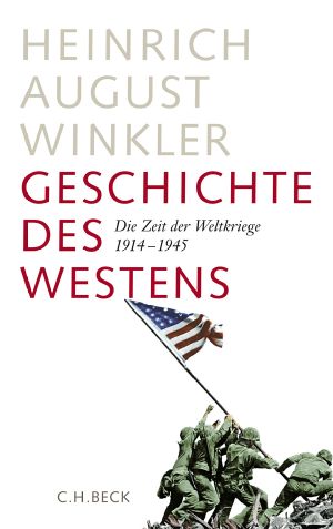 [Geschichte des Westens 02] • Die Zeit der Weltkriege 1914-1945